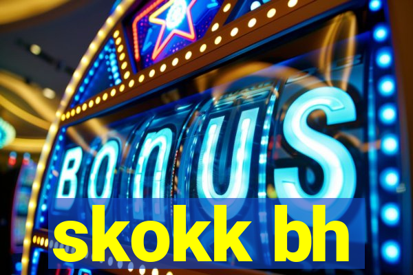 skokk bh